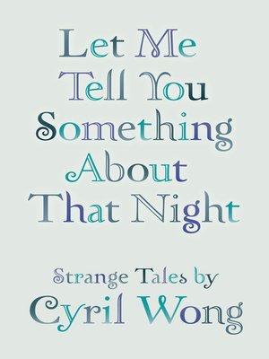 cover image of Let Me Tell You Something About That Night